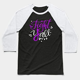 Fight Y'all Believe Pancreatic Awareness Purple Ribbon Warrior Support Survivor Baseball T-Shirt